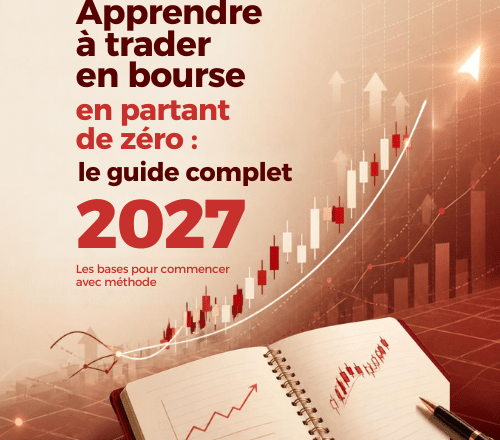 Apprendre à trader en bourse en partant de zéro : le guide complet 2027