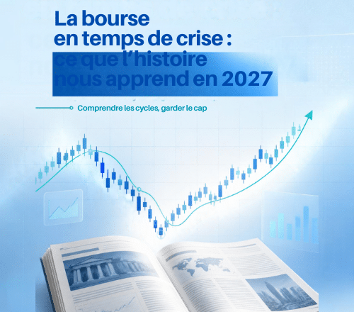 La bourse en temps de crise : ce que l'histoire nous apprend en 2027